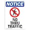 Signmission OSHA Sign, No Thru Traffic With Symbol, 14in X 10in Rigid Plastic, 10" W, 14" L, Portrait OS-NS-P-1014-V-16201 - alternate 1
